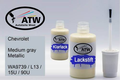 Chevrolet, Medium gray Metallic, WA9739 / L13 / 15U / 90U: 20ml Lackstift + 20ml Klarlack - Set, von ATW Autoteile West.